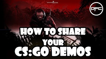 CS:GO - How to share your Demos