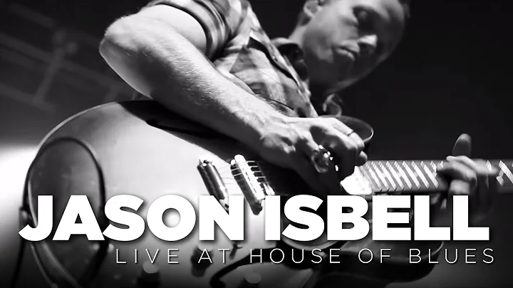 Jason Isbell  Live at House of Blues (Full Set)