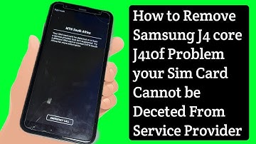 How to Remove Samsung J4 core J410f Problem your Sim Card Cannot be Deceted From Service Provider