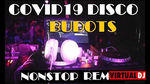 COVID 19 NONSTOP DISCO BUDOTS TECHNO DISCO REMIX | DJRICK VALE 2020 - 2021 HATAW DANCE MIX