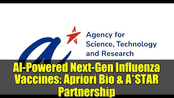 AI-Powered Next-Gen Influenza Vaccines: Apriori Bio & A*STAR Partnership