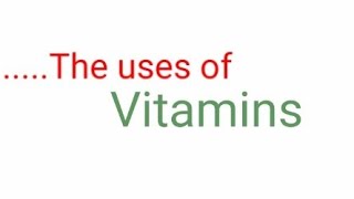 The uses of vitamins. The function, deficiency symptom, and food sources of vitamins.What is vitamin