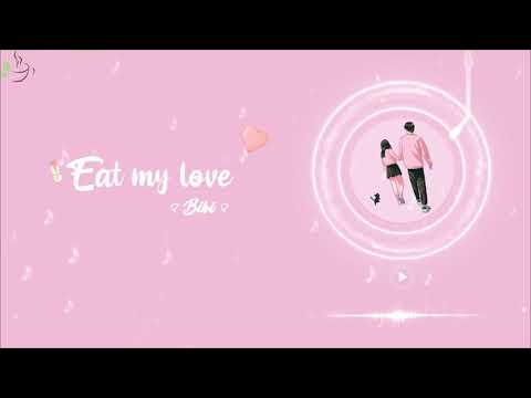 [Vietsub] Eat My Love(사랑의 묘약)-BIBI(비비)