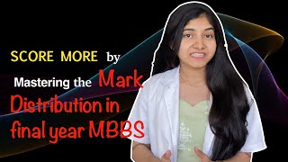 MARK DISTRIBUTION for Final Year MBBS | Quick and Easy Guide