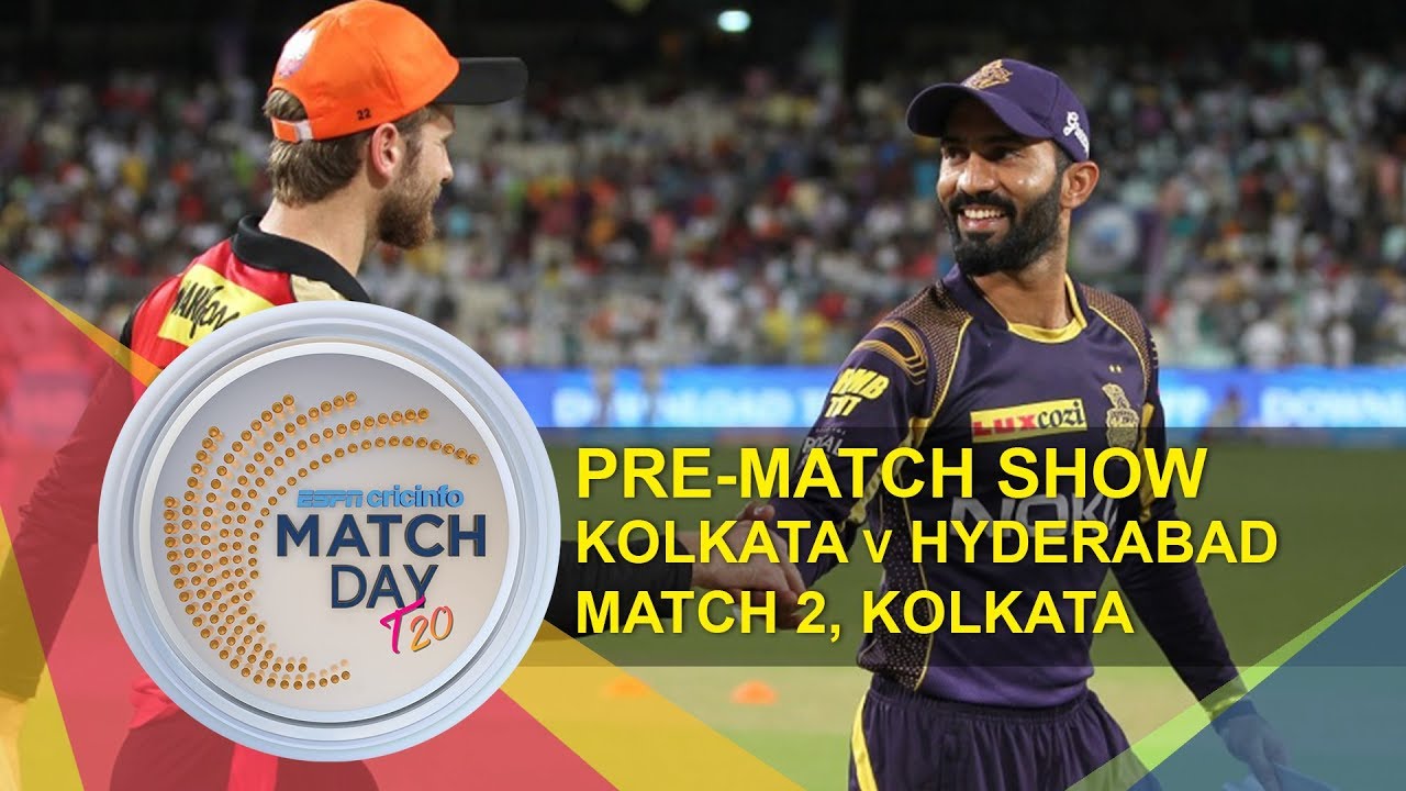 Matchday LIVE KKR v SRH IPL 2019 PRE-MATCH SHOW