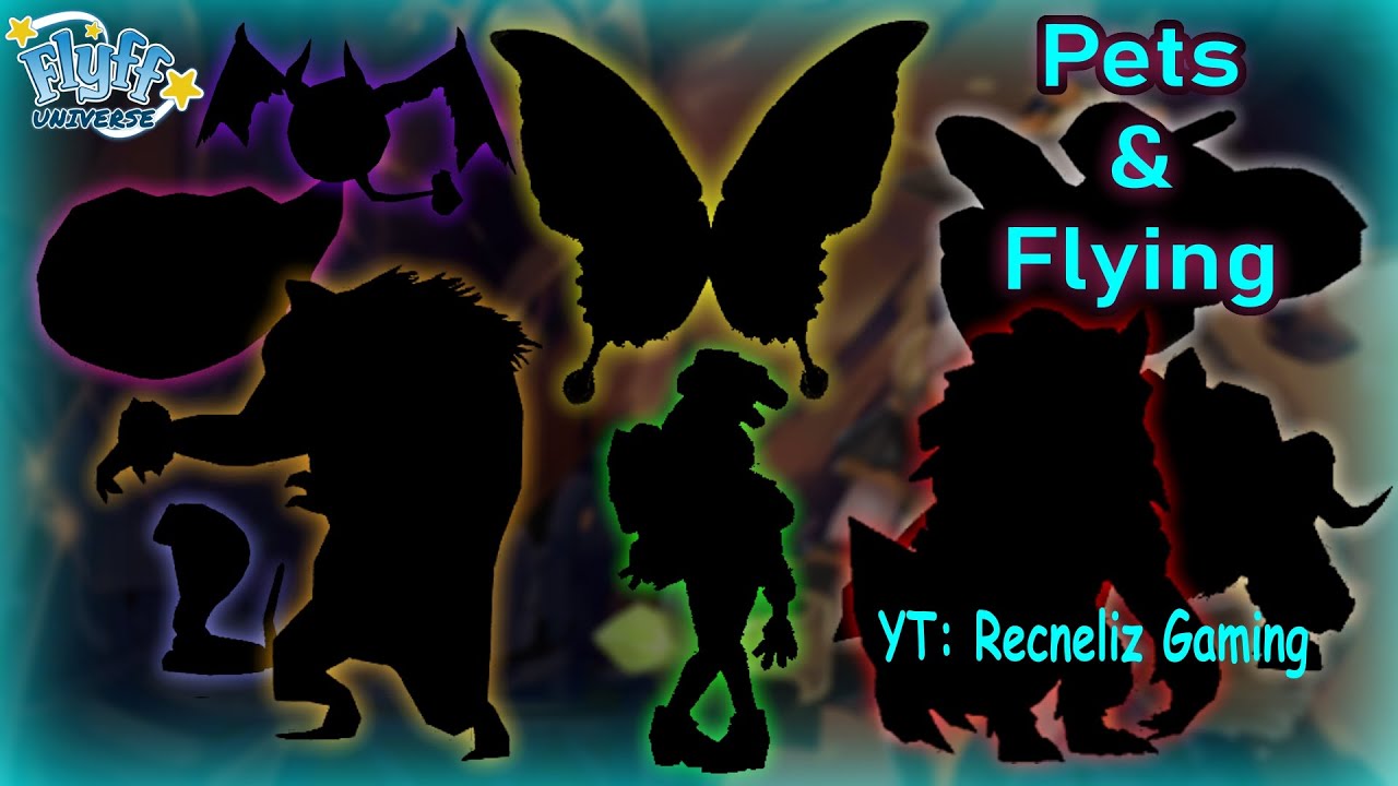NEW LIMITED Pickup Pets and Flying June 28, 2022 FLYFF UNIVERSE