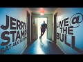 Jerry stamp  live at the bull  aug142021