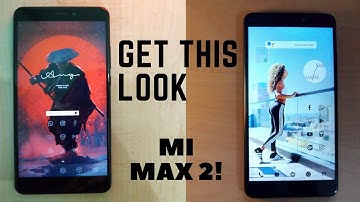 Mi Max 2: Get This cool look | Android Customization | Hindi