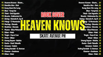 Skate Avenue PH - Heaven Knows (Rock Cover) Non-Stop Lyrics / Playlist 2026