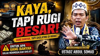 What's the Point of Having Lots of Money If You Neglect Prayer? | A Lecture by Ustadz Abdul Somad