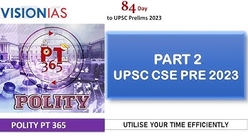 POLITY PT 365 2023 | part 2 | visionias pt365 | @upsc2023