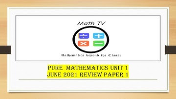 CAPE PURE MATHEMATICS UNIT 1|JUNE 2021 PAPER 1 MCQ