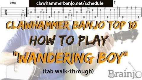 Clawhammer Banjo Top 10: How To Play "WANDERING BOY" (banjo tab walk-through) - LIVE Workshop