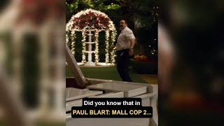Did you know that in PAUL BLART: MALL COP 2...