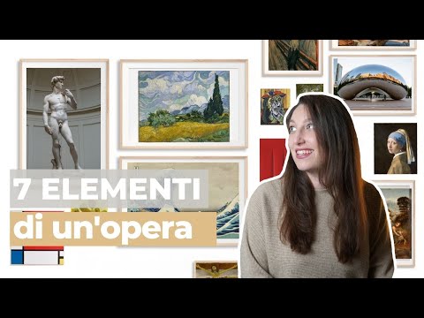 I 7 ELEMENTI di un&rsquo;opera d&rsquo;arte | Quali sono? Come CAPIRE un&rsquo;opera d&rsquo;arte