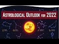 An Astrological Outlook for 2022 | Rachel Lang