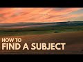 How to Find Your Subject in Any Photo | Learn Photography