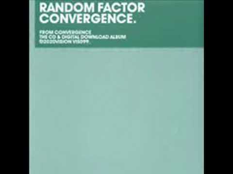 Random Factor - Convergence
