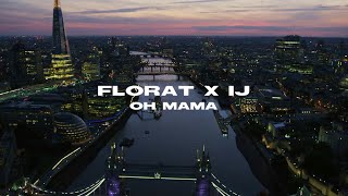 FLORAT x IJ - OH MAMA (Prod. by DJ A-BOOM)