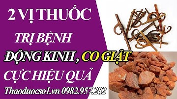 CÂU ĐĂNG - Cây Thuốc Chữa Động Kinh Co giật có thể bạn chưa biết