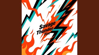 Savage Thunder Fire