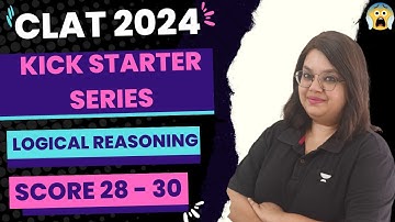 🔴CLAT 2024 - Kickstarter Series 💪| How to score 28 - 30 in Logical Reasoning 😱 | Unacademy CLAT