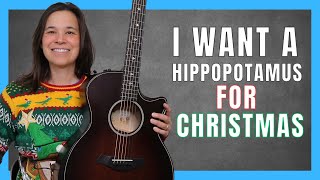 I Want A Hippopotamus For Christmas Guitar Lesson for Beginners
