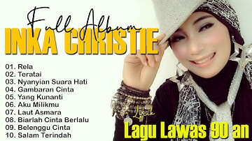 Full Album Inka Christie Terbaik | Lagu Pop Nostalgia 80an - 90an