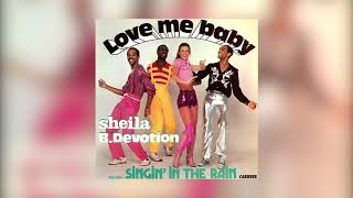 Sheila & B. Devotion - Love Me Baby (Audio officiel)