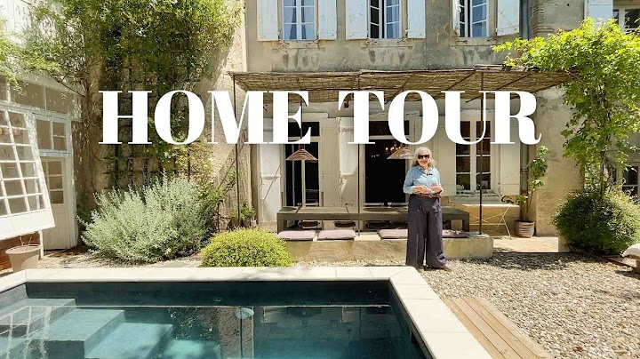 37 - HOME TOUR - Stunning Dream Guesthouse in the South of France, with a Gorgeous Courtyard