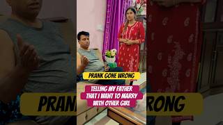 Telling my father that I want to marry with new girl #prank #trending #viral #couplegoals #shorts