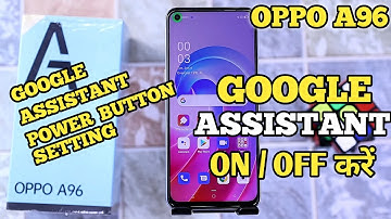 How To Open Google Assistant with Power Button in Oppo A96 | Oppo A96 Google कैसे करें