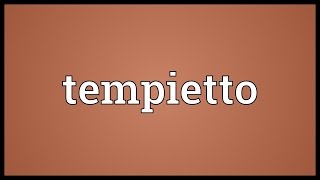 Tempietto Meaning