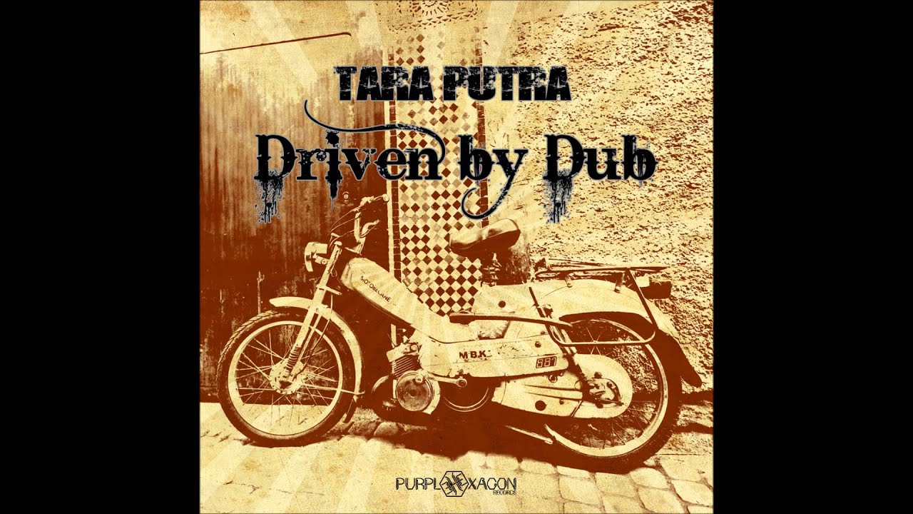 Tara Putra - Driven By Dub [Full Album]