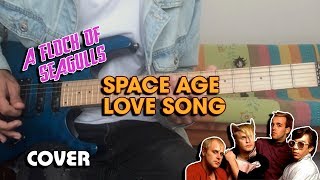 A Flock of Seagulls - Space Age Love Song (Guitar Cover) chords