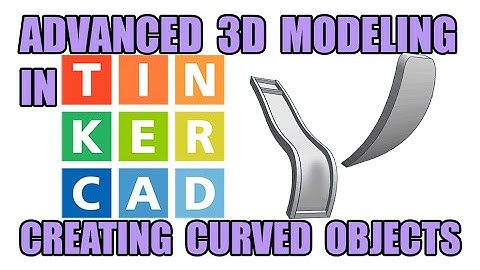 Ep. 1 3D modeling - MAKING CUSTOM BENDS AND CURVES ADVANCED TINKERCAD