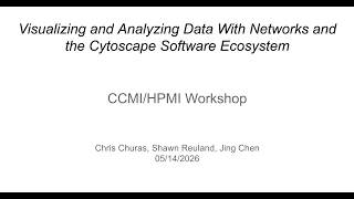 Workshop: Visualizing and Analyzing Data With Networks and the Cytoscape Software Ecosystem