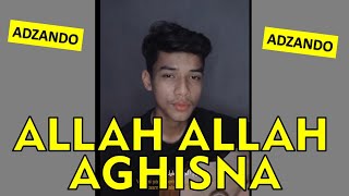 ADZANDO - ALLAH ALLAH AGHISNA (COVER GITAR AKUSTIK)