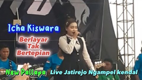 berlayar tak bertepian voc icha kiswara new pallapa live jatirejo ngampel kendal #newpallapa #dhehan