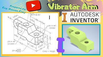 Autodesk Inventor: I Vibrator Arm Modeling Tutorial - اوتوديسك انفنتور