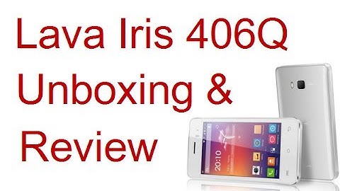 Lava Iris 406Q Unboxing And Review By Intellect Digest