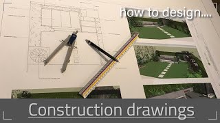 How to Design... Garden Construction drawings