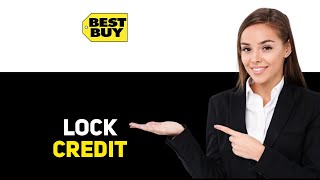 How To Lock Best Buy Credit Card 2025