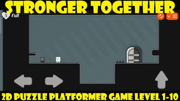 Stronger Together - 2D Puzzle Platformer Game Level 1-10 Gameplay.