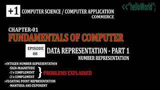Fundamentals of Computer Episode 08 - Data Representation-Part 1 - Number Representation