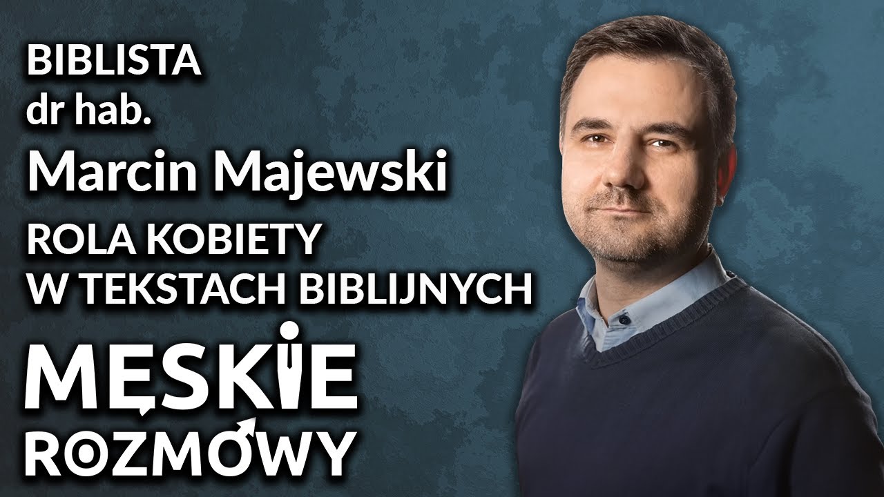 Czy kobieta w Biblii jest gorsza od mężczyzny- dr hab. Marcin Majewski #bible #biblia #religion