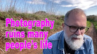 Photography is ruining  many people's life - IN ENGLISH