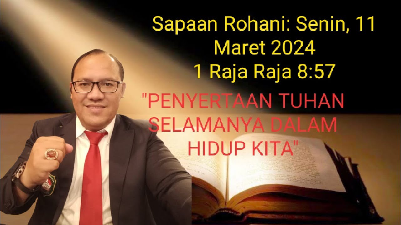 Sapaan Rohani: Senin, 11 Maret 2024// 1 Raja-Raja 8:57// Penyertaan ...
