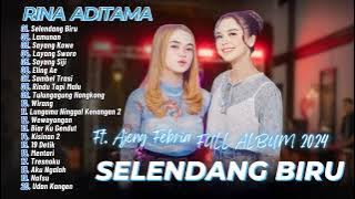 Selendang Biru - Rina Aditama Ft. Ajeng Febria | DANGDUT FULL ALBUM