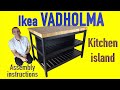 Ikea VADHOLMA Kitchen island Assembly instructions